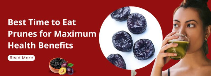 Best Time to Eat Prunes for Maximum Health Benefits