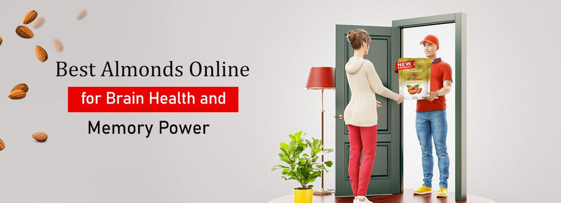 Best Almonds Online for Brain Health and Memory Power