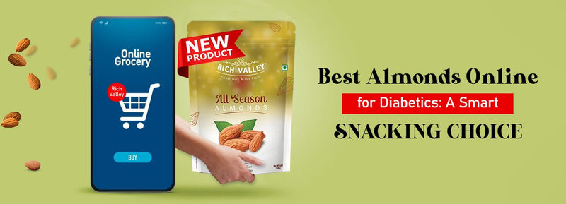 Best Almonds Online for Diabetics: A Smart Snacking Choice