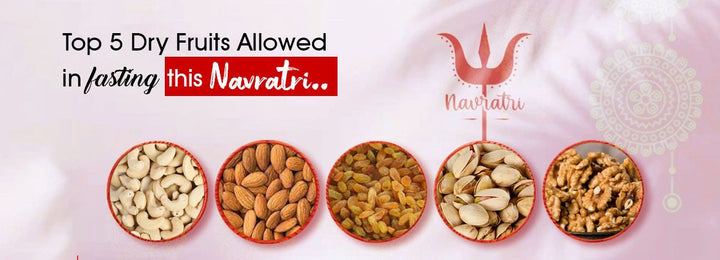Top 5 Dry Fruits for Navratri Fasting 2025