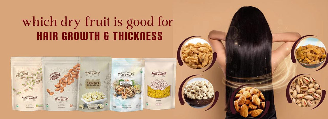 Which Dry Fruit Is Good for Hair Growth and Thickness?