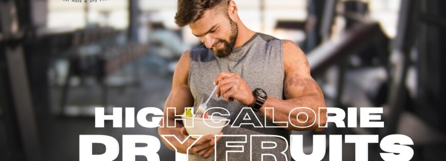 Are Dry Fruits High in Calories? Here’s What You Need to Know