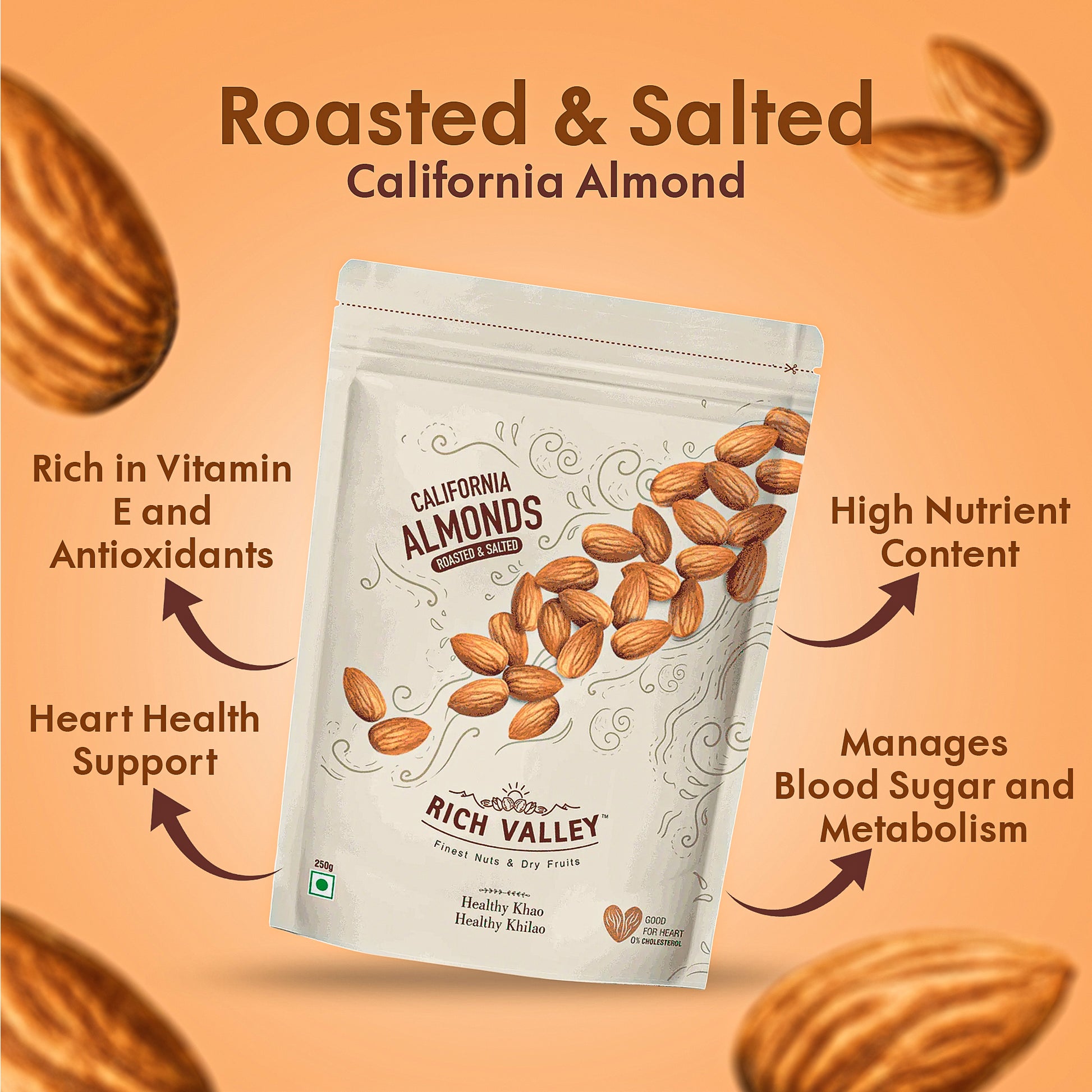 Yummy roasted California almonds, crispy and golden, packed with health perks like good fats for your heart and vitamin E for skin.