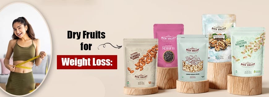 Dry fruit for weight loss